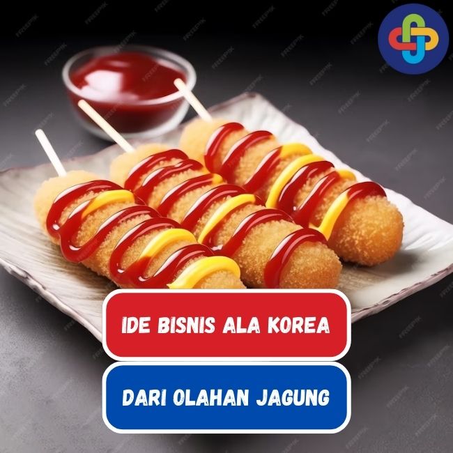 Intip 9 Ide Bisnis Olahan Jagung Ala Korea